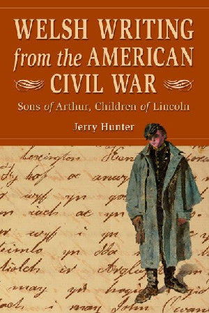 Welsh Writing from the American Civil War – Sons of Arthur, Child - Siop Y Pentan