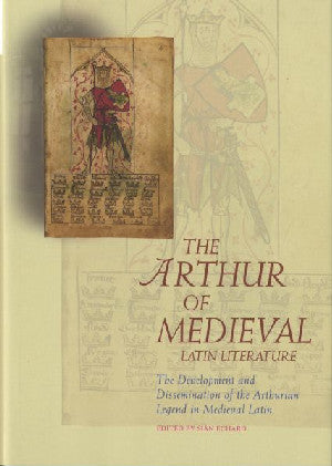 Arthurian Literature in the Middle Ages: The Arthur of Medieval L - Siop Y Pentan