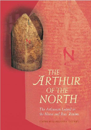 Arthurian Literature in the Middle Ages: The Arthur of the North - Siop Y Pentan