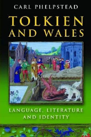 Tolkien and Wales - Language, Literature and Identity - Siop Y Pentan