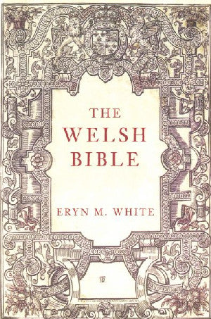 Welsh Bible, The - A History - Siop Y Pentan