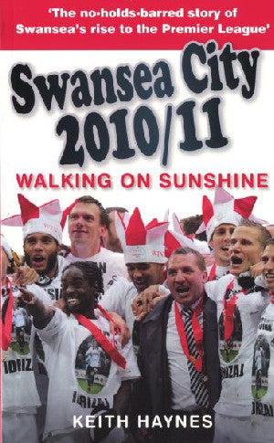 Swansea City 2010/11 - Walking on Sunshine - Siop Y Pentan