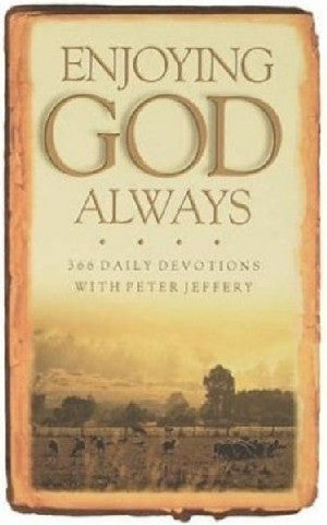 Enjoying God Always - 366 Daily Devotions - Siop Y Pentan