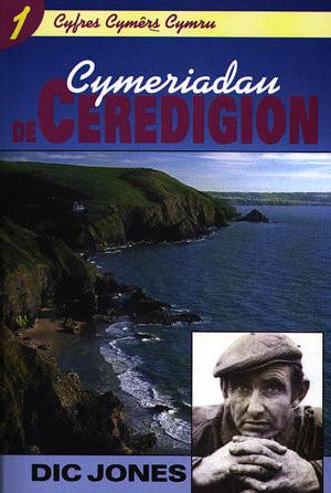 Cyfres Cymêrs Cymru: 1. Cymeriadau De Ceredigion - Siop Y Pentan
