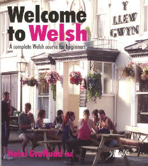 Welcome to Welsh - A Complete Welsh Course for Beginners - Siop Y Pentan