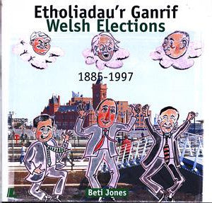 Etholiadau'r Ganrif / Welsh Elections 1885-1997 - Siop Y Pentan