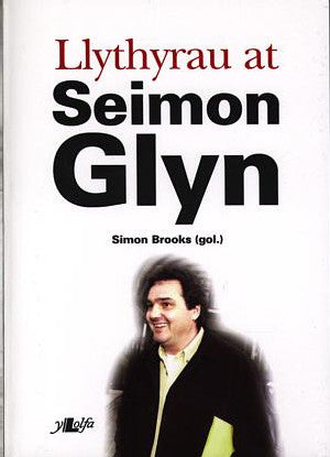 Llythyrau at Seimon Glyn - Siop Y Pentan