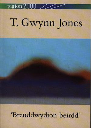 Pigion 2000: T. Gwynn Jones - 'Breuddwydion Beirdd' - Siop Y Pentan