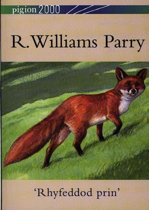 Pigion 2000: R. Williams Parry - 'Rhyfeddod Prin' - Siop Y Pentan