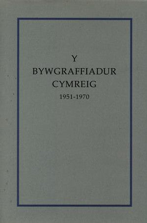 Bywgraffiadur Cymreig 1951-1970, Y - Gydag Atodiad i'r Bywgraffia - Siop Y Pentan
