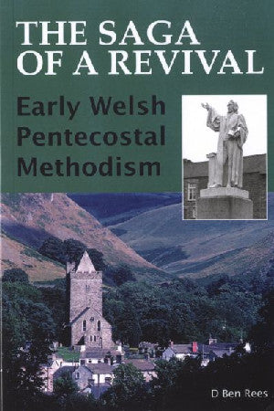 Saga of a Revival, The: Early Welsh Pentecostal Methodism - Siop Y Pentan