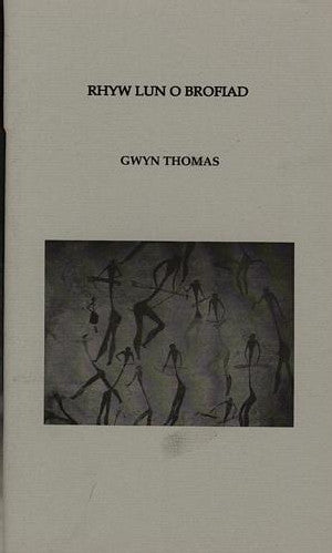 Darlith Goffa Syr Thomas Parry-Williams: Rhyw Lun o Brofiad (1997 - Siop Y Pentan