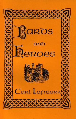 Bards and Heroes - An Introduction to Old Welsh Poetry - Siop Y Pentan