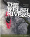 Welsh Rivers, The - The Complete Guidebook to Canoeing and Kayaki - Siop Y Pentan