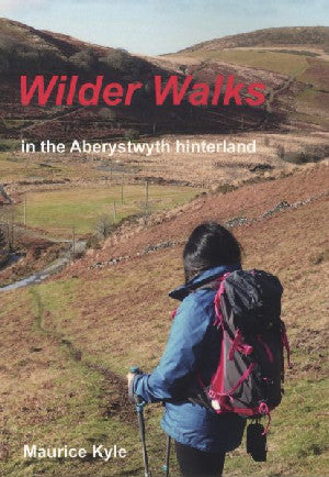 Wilder Walks in the Aberystwyth Hinterland - Siop Y Pentan