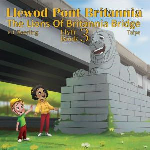 Lions of Britannia Bridge Book 3 / Lions of Britannia Bridge Book 3, - Siop Y Pentan