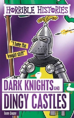 Horrible Histories: Dark Knights and Dingy Castles - Siop Y Pentan