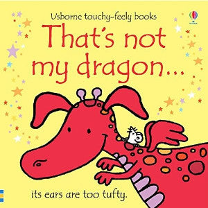That's Not My Dragon... Its Ears Are Too Tufty. - Siop Y Pentan