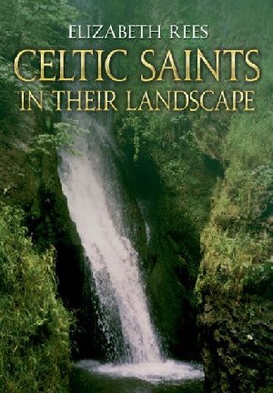 Celtic Saints - in Their Landscape - Siop Y Pentan