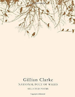 Selected Poems Gillian Clarke - National Poet of Wales - Siop Y Pentan