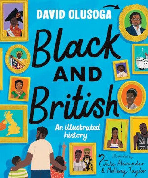 Black and British: An Illustrated History - Siop Y Pentan