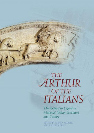 Arthurian Literature in the Middle Ages: The Arthur of the Italia - Siop Y Pentan