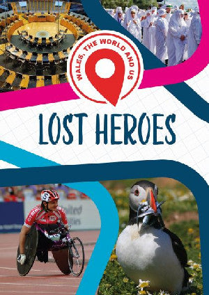 Wales, The World and Us: Lost Heroes - Siop Y Pentan
