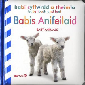 Babi Cyffwrdd a Theimlo: Babis Anifeiliaid / Baby Touch and Feel: - Siop Y Pentan