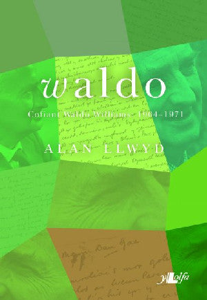 Waldo - Cofiant Waldo Williams 1904-1971 - Siop Y Pentan