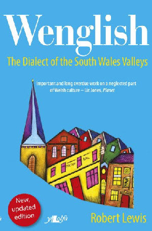 Wenglish - The Dialect of the South Wales Valleys - Siop Y Pentan