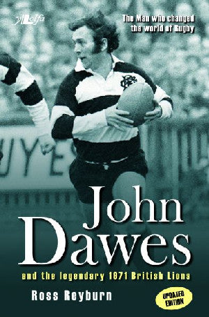 Man Who Changed the World of Rugby, The (Updated Edition) - John - Siop Y Pentan