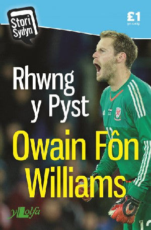 Stori Sydyn: Rhwng y Pyst - Hunangofiant Owain Fôn Williams - Siop Y Pentan