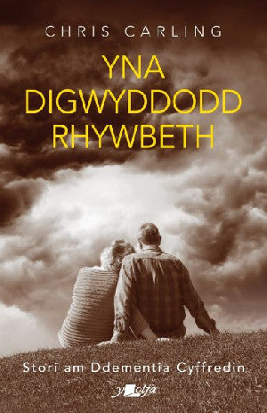 Darllen yn Well: Yna Digwyddodd Rhywbeth - Stori am Ddementia - Siop Y Pentan