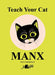 Teach Your Cat Manx - Siop Y Pentan