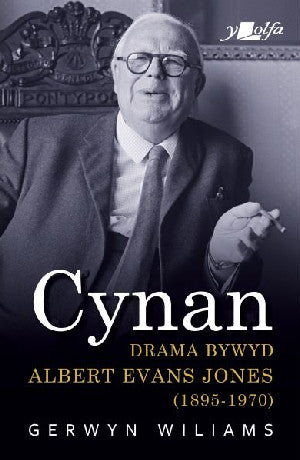 Cynan - Drama Bywyd Albert Evans Jones (1895-1970) - Siop Y Pentan