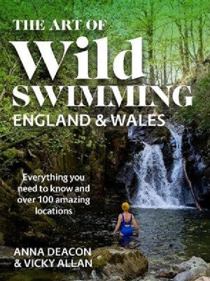 Art of Wild Swimming, The - England & Wales - Siop Y Pentan