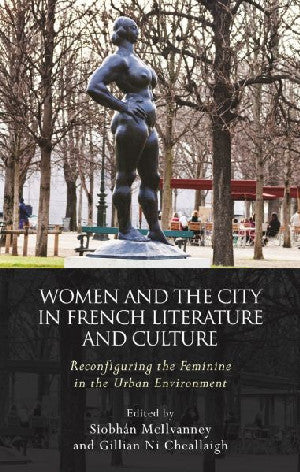 French and Francophone Studies: Women and the City in French - Siop Y Pentan