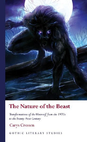 Gothic Literary Studies: Nature of the Beast, The - Transformatio - Siop Y Pentan