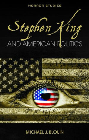 Horror Studies: Stephen King and American Politics - Siop Y Pentan