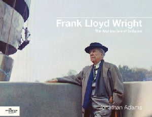 Frank Lloyd Wright - The Architecture of Defiance - Siop Y Pentan