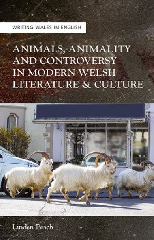 Animals, Animality and Controversy in Modern Welsh Literature And - Siop Y Pentan
