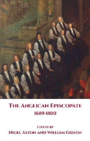 Anglican Episcopate 1689-1800, The - Siop Y Pentan