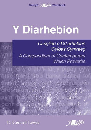 Diarhebion, Y - Casgliad o Ddiarhebion Cyfoes / A Compendium of Contemporary Welsh Proverbs - Siop Y Pentan