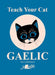 Teach Your Cat Gaelic - Siop Y Pentan