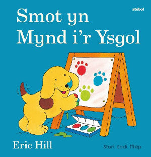Cyfres Smot: Smot yn Mynd i'r Ysgol - Siop Y Pentan