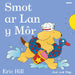 Cyfres Smot: Smot ar Lan y Môr - Siop Y Pentan