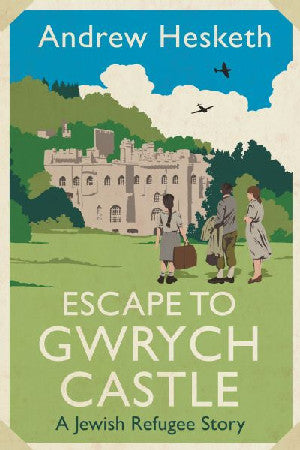 Escape to Gwrych Castle - A Jewish Refugee Story - Siop Y Pentan