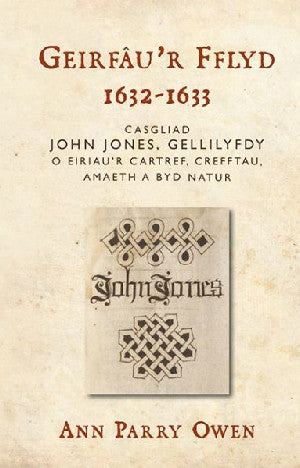 Geirfâu'r Fflyd, 1632-1633 - Casgliad John Jones, Gellilyfdy O - Siop Y Pentan