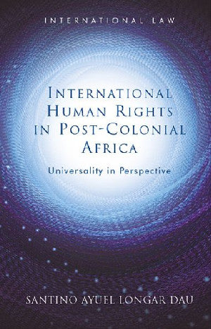 International Human Rights in  Post-Colonial Africa - Siop Y Pentan
