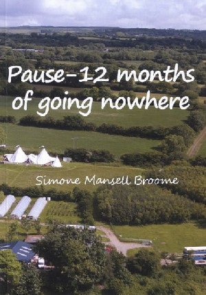 Pause - 12 Months of Going Nowhere - Siop Y Pentan